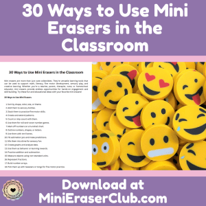 30 Ways to Use Mini Erasers in the Classroom by Mini Erasers Co.